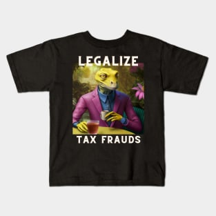 Legalize Tax Frauds Reptilian Kids T-Shirt